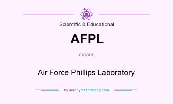 What does AFPL mean? It stands for Air Force Phillips Laboratory