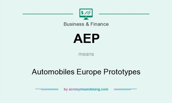 What does AEP mean? It stands for Automobiles Europe Prototypes
