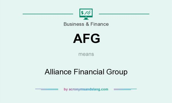 What does AFG mean? It stands for Alliance Financial Group