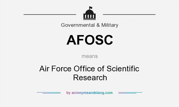 What does AFOSC mean? It stands for Air Force Office of Scientific Research
