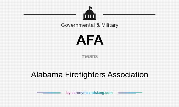 What does AFA mean? It stands for Alabama Firefighters Association
