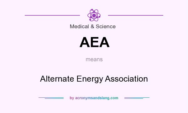 What does AEA mean? It stands for Alternate Energy Association