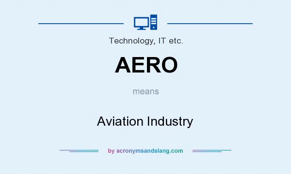 What does AERO mean? It stands for Aviation Industry