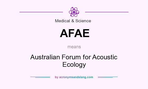 What does AFAE mean? It stands for Australian Forum for Acoustic Ecology
