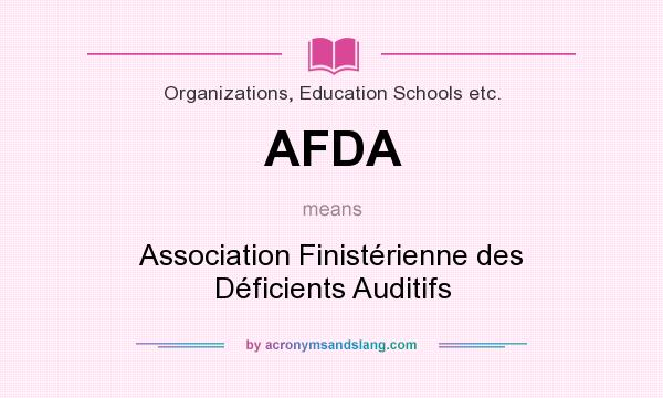 What does AFDA mean? It stands for Association Finistérienne des Déficients Auditifs