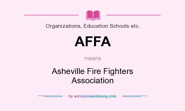 What does AFFA mean? It stands for Asheville Fire Fighters Association