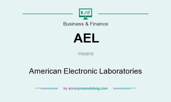 What does AEL mean? It stands for American Electronic Laboratories
