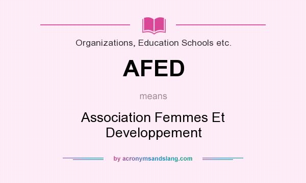 What does AFED mean? It stands for Association Femmes Et Developpement