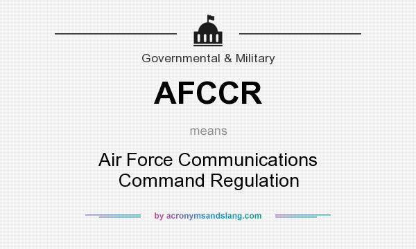 What does AFCCR mean? It stands for Air Force Communications Command Regulation