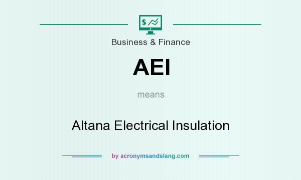 What does AEI mean? It stands for Altana Electrical Insulation