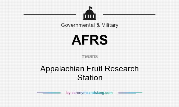 What does AFRS mean? It stands for Appalachian Fruit Research Station
