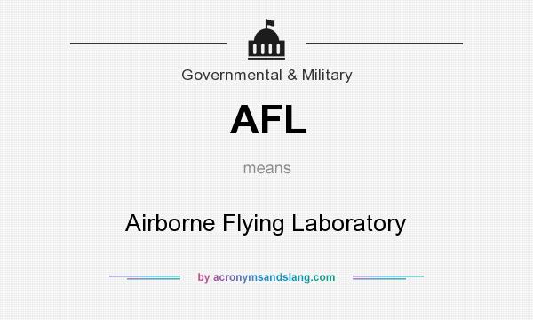 What does AFL mean? It stands for Airborne Flying Laboratory