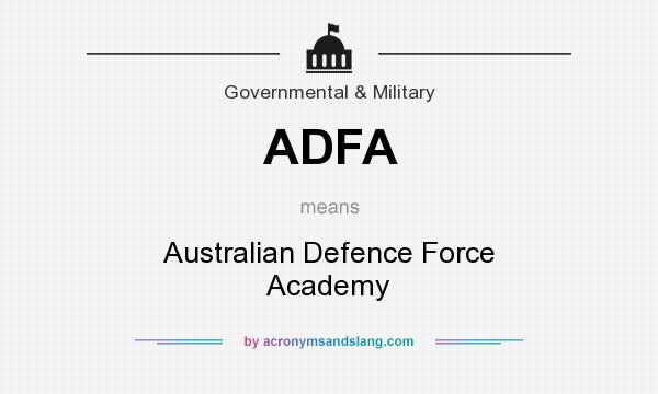 What does ADFA mean? It stands for Australian Defence Force Academy