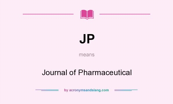 What does JP mean? It stands for Journal of Pharmaceutical
