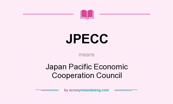 What does JPECC mean? It stands for Japan Pacific Economic Cooperation Council