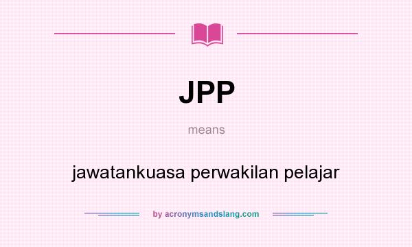 What does JPP mean? It stands for jawatankuasa perwakilan pelajar