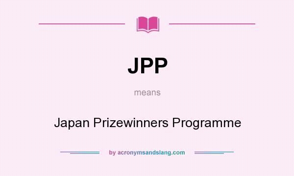 What does JPP mean? It stands for Japan Prizewinners Programme