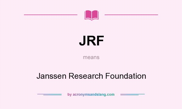 What does JRF mean? It stands for Janssen Research Foundation