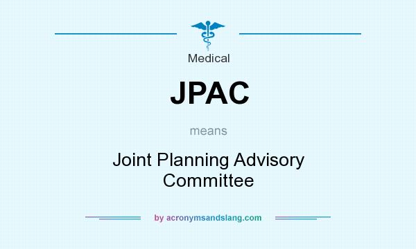 What does JPAC mean? It stands for Joint Planning Advisory Committee