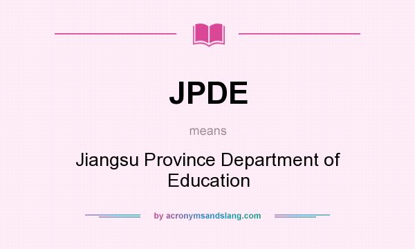 What does JPDE mean? It stands for Jiangsu Province Department of Education