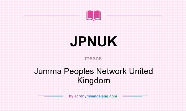 What does JPNUK mean? It stands for Jumma Peoples Network United Kingdom