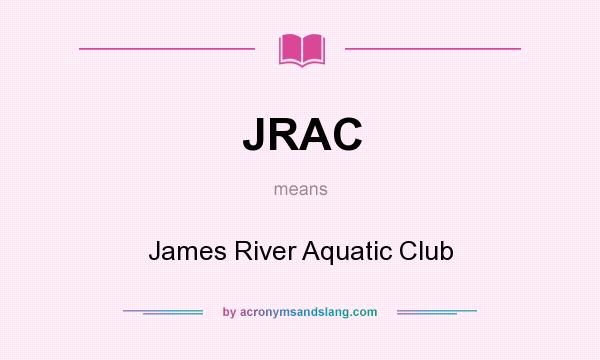 What does JRAC mean? It stands for James River Aquatic Club