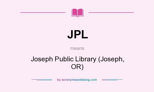 What does JPL mean? It stands for Joseph Public Library (Joseph, OR)