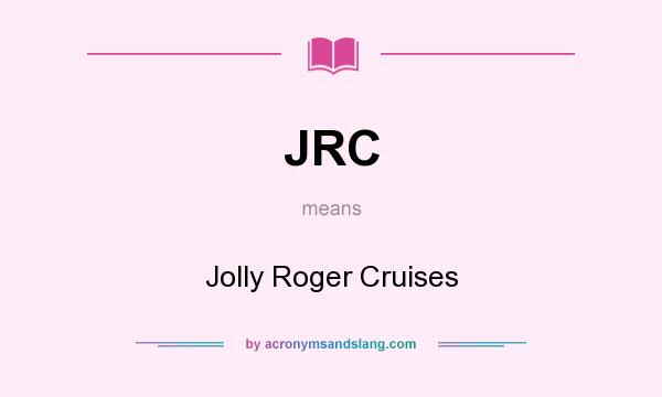 What does JRC mean? It stands for Jolly Roger Cruises