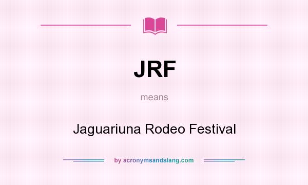 What does JRF mean? It stands for Jaguariuna Rodeo Festival