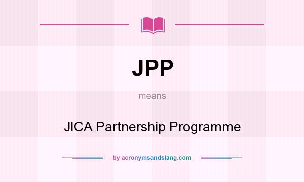 What does JPP mean? It stands for JICA Partnership Programme