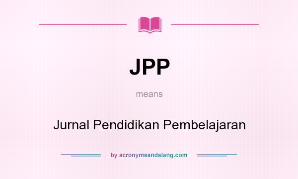 What does JPP mean? It stands for Jurnal Pendidikan Pembelajaran