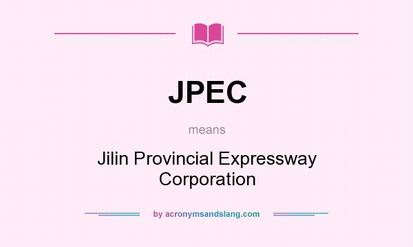 What does JPEC mean? It stands for Jilin Provincial Expressway Corporation