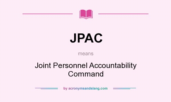 What does JPAC mean? It stands for Joint Personnel Accountability Command