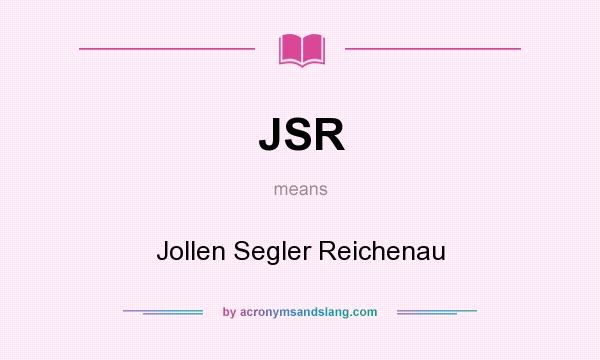 What does JSR mean? It stands for Jollen Segler Reichenau