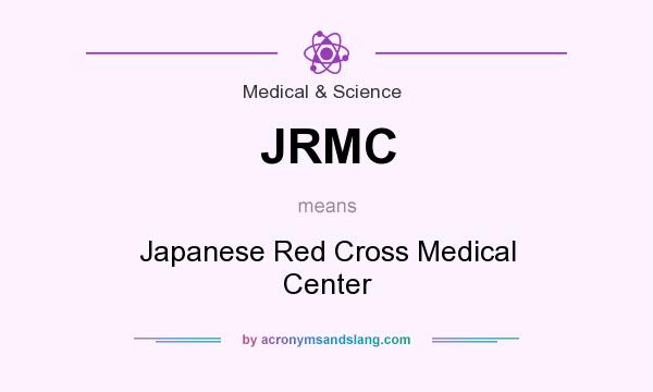 What does JRMC mean? It stands for Japanese Red Cross Medical Center