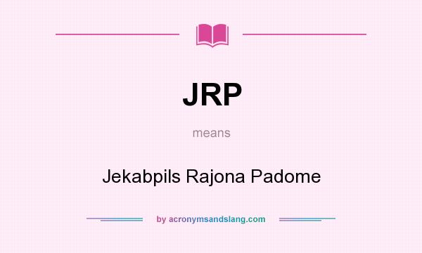 What does JRP mean? It stands for Jekabpils Rajona Padome
