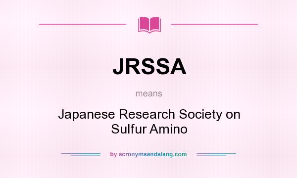 What does JRSSA mean? It stands for Japanese Research Society on Sulfur Amino