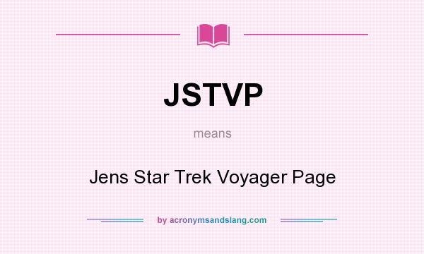 What does JSTVP mean? It stands for Jens Star Trek Voyager Page
