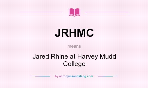 What does JRHMC mean? It stands for Jared Rhine at Harvey Mudd College