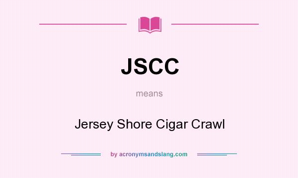 What does JSCC mean? It stands for Jersey Shore Cigar Crawl