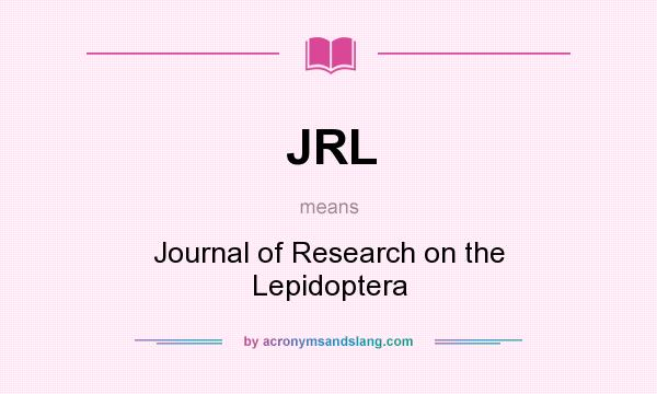 What does JRL mean? It stands for Journal of Research on the Lepidoptera