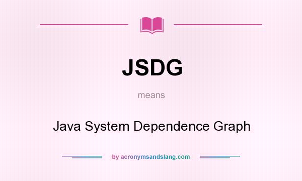 What does JSDG mean? It stands for Java System Dependence Graph