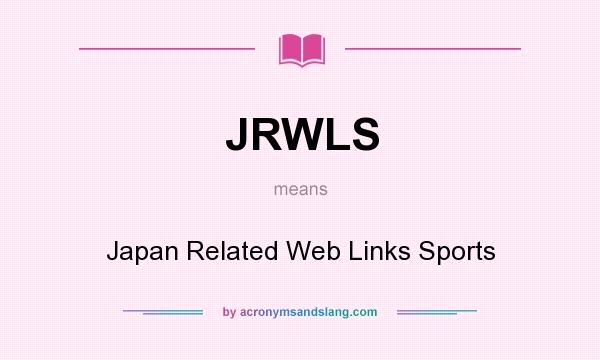 What does JRWLS mean? It stands for Japan Related Web Links Sports