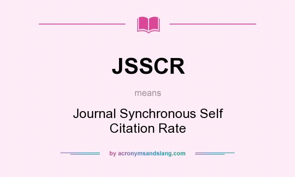 What does JSSCR mean? It stands for Journal Synchronous Self Citation Rate