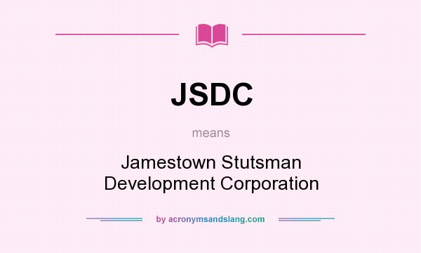 What does JSDC mean? It stands for Jamestown Stutsman Development Corporation