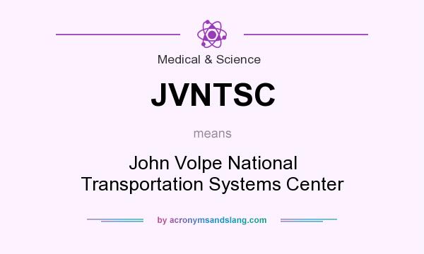 What does JVNTSC mean? It stands for John Volpe National Transportation Systems Center