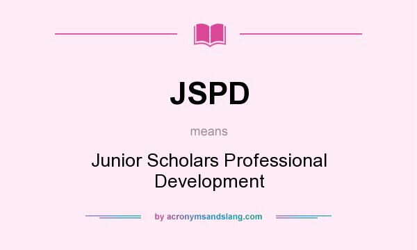 What does JSPD mean? It stands for Junior Scholars Professional Development