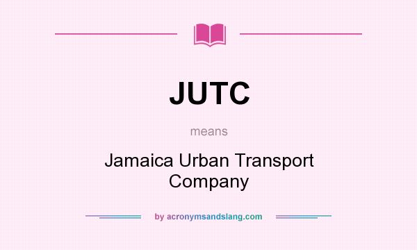 What does JUTC mean? It stands for Jamaica Urban Transport Company