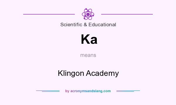 What does Ka mean? It stands for Klingon Academy