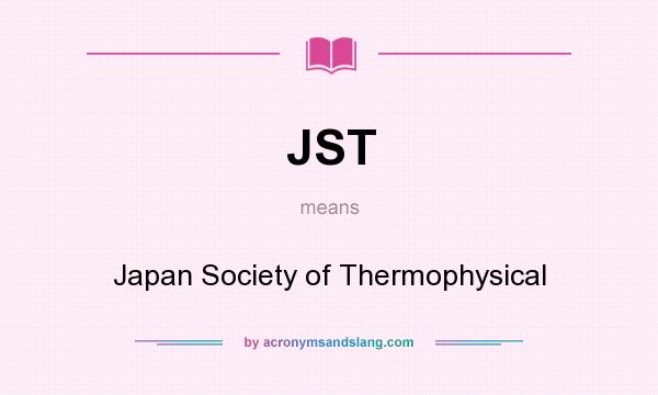 What does JST mean? It stands for Japan Society of Thermophysical
